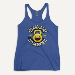 It’s A Good Day To Lift Heavy Shit Women’s Tank Top